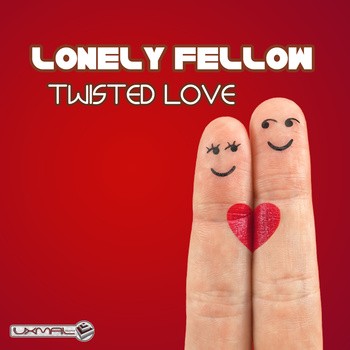 Uxmal Records - LONELY FELLOW - Twisted Love
