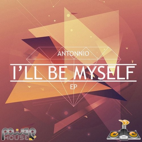 Power House - ANTONNIO - I'll be myself