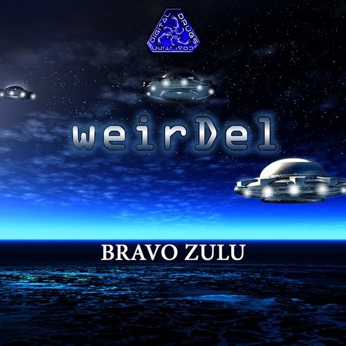 Digital Drugs Coalition - WEIRDEL - Bravo Zulu (Digital EP)