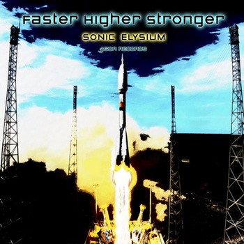 Goa Records - SONIC ELYSIUM - Faster Higher Stronger