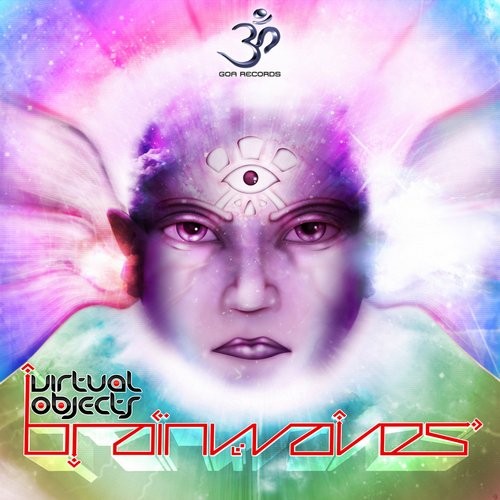 Goa Records - VIRTUAL OBJECTS - Brainwaves