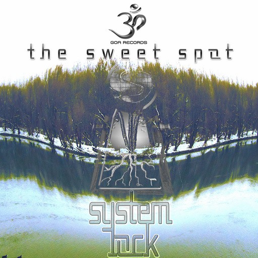Goa Records - SYSTEM LOCK - The Sweet Spot (goaep165)