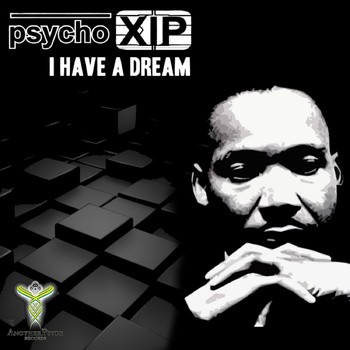 Another Psyde Records - PSYCHO XIP - I Have A Dream