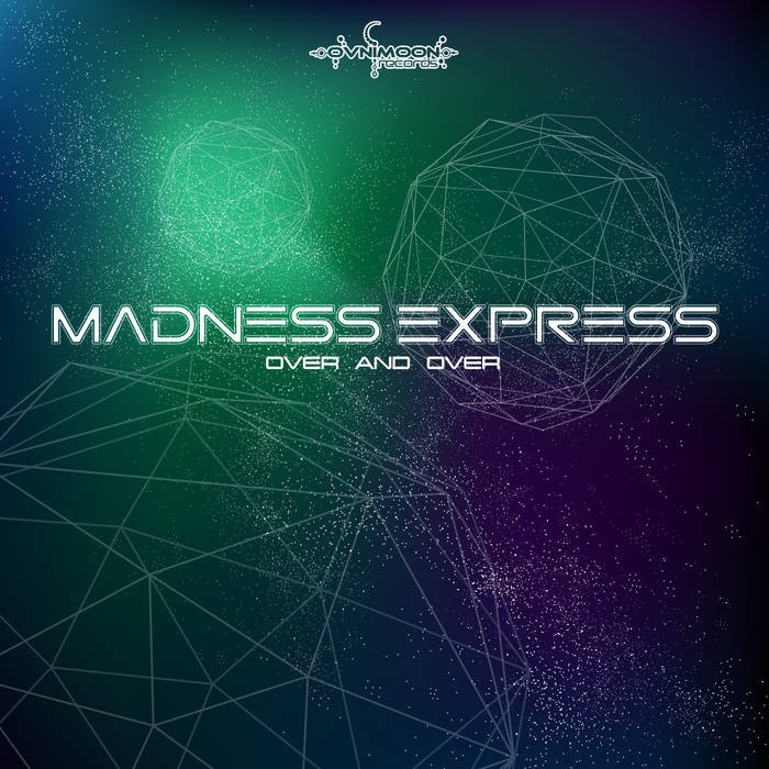 Ovnimoon Records - MADNESS EXPRESS - Over And Over (ovniep172)