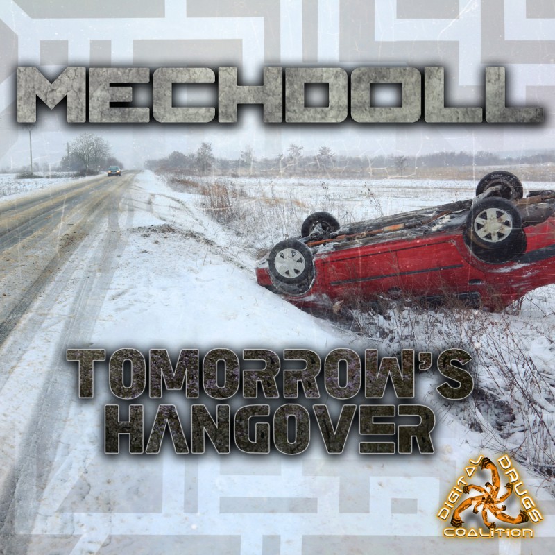 Digital Drugs Coalition - MECHA/ORGA - Tomorrow s hangover (digiep053)