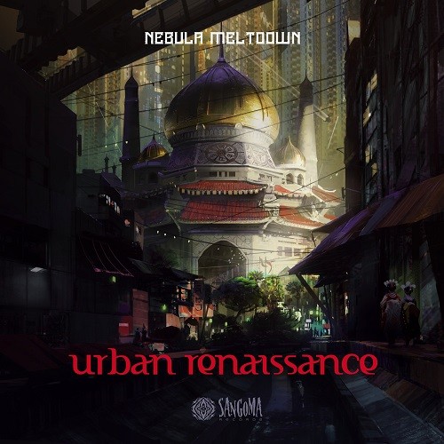 Sangoma Records - NEBULA MELTDOWN - Urban Renaissance