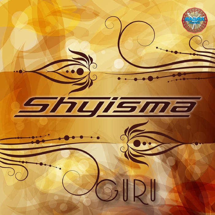 Magma Records - SHYISMA - Guru