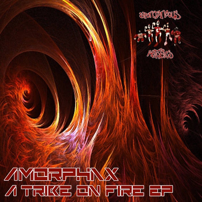 Spontaneous Aerobics - AMORPHAX - A Tribe on Fire
