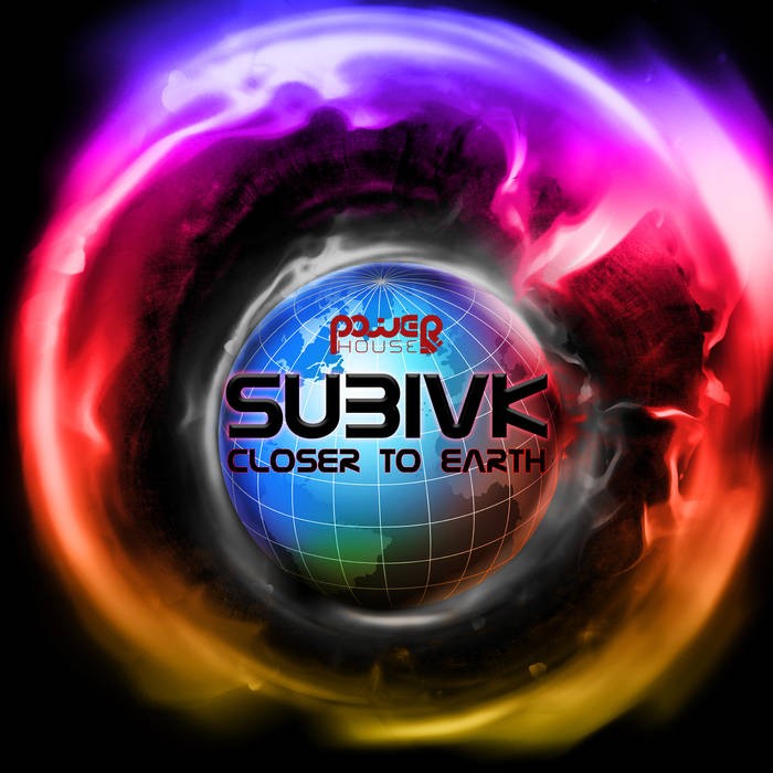 Power House - SUBIVK - Closer to Earth