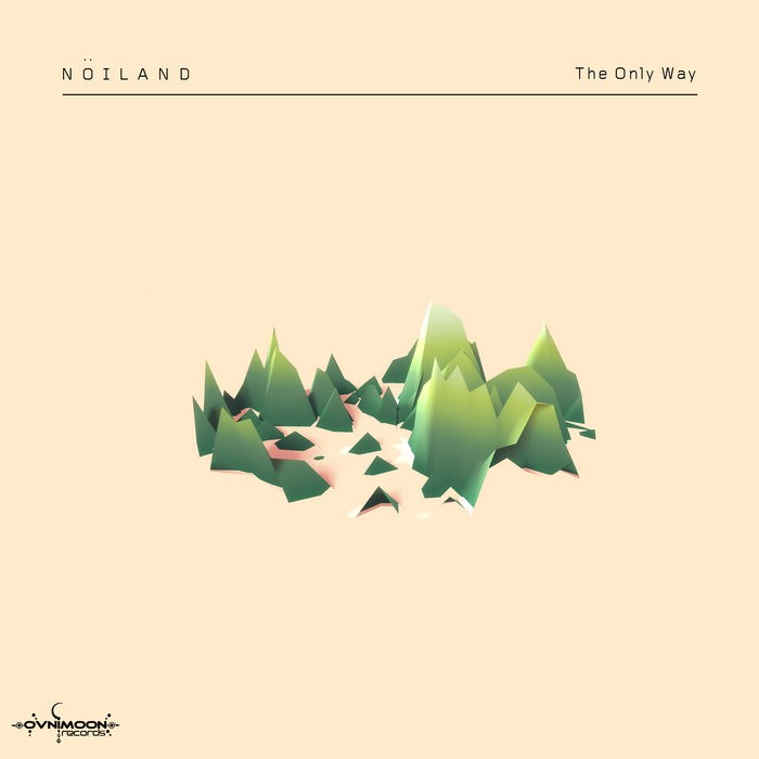 Ovnimoon Records - NOILAND - The only way