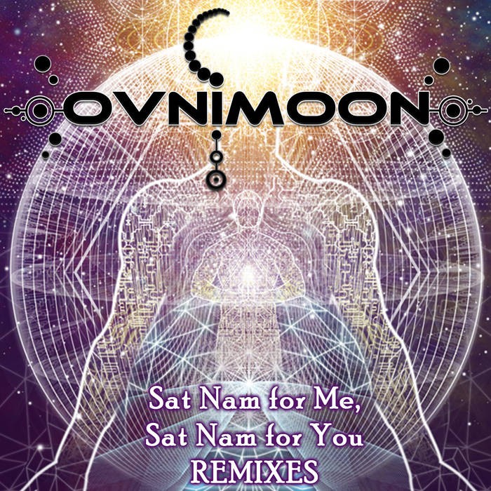 Ovnimoon Records - OVNIMOON - Sat Nam for Me, Sat Nam for You Remixes